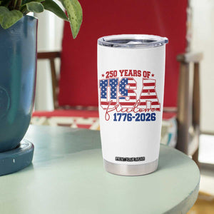 USA 250 Years Of Freedom Tumbler Cup USA Independence 250th Anniversary 1776 2026 Patriotic Flag TS10 Print Your Wear