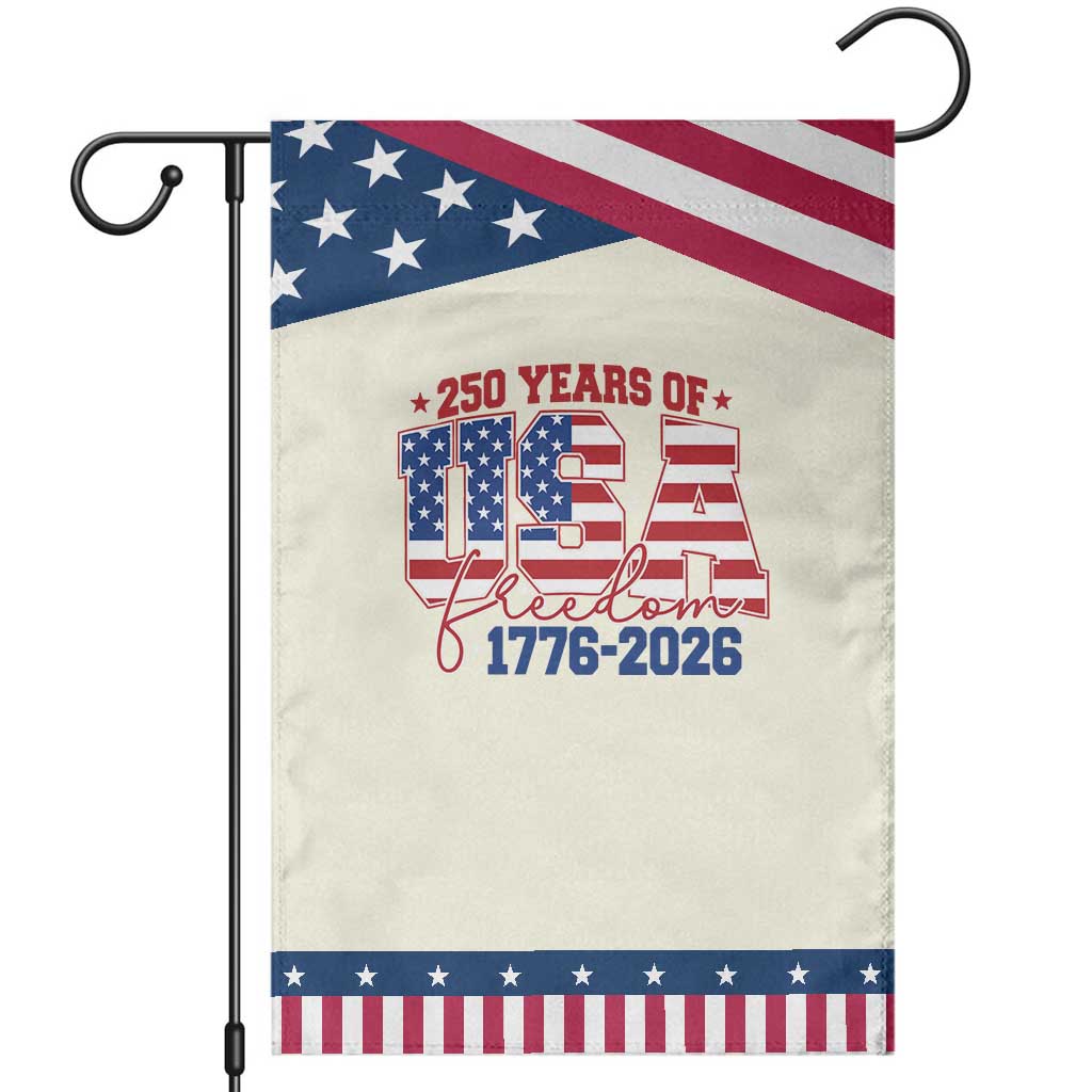 USA 250 Years Of Freedom Garden Flag USA Independence 250th Anniversary 1776 2026 Patriotic Flag TS10 Modern Beige Blue Print Your Wear