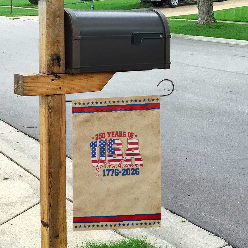 USA 250 Years Of Freedom Garden Flag USA Independence 250th Anniversary 1776 2026 Patriotic Flag TS10 Vintage Rustic Tan Red Print Your Wear