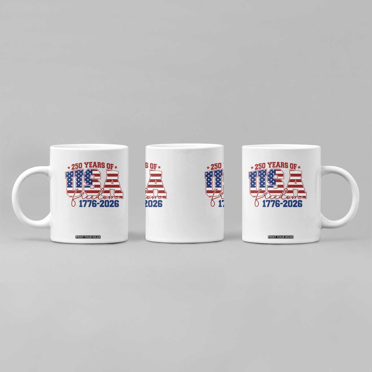 USA 250 Years Of Freedom Coffee Mug USA Independence 250th Anniversary 1776 2026 Patriotic Flag TS10 Print Your Wear