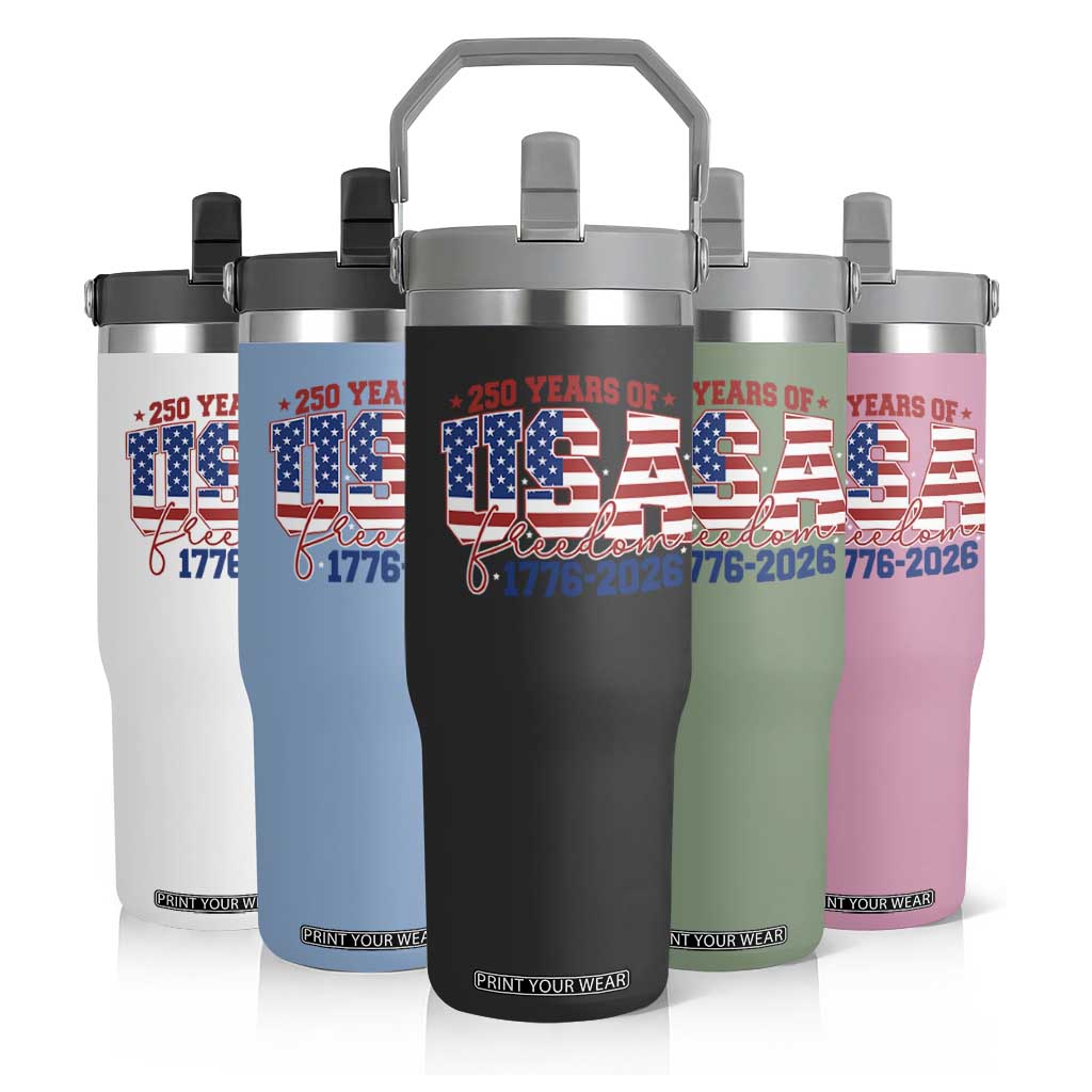 USA 250 Years Of Freedom Flip Straw Tumbler USA Independence 250th Anniversary 1776 2026 Patriotic Flag TS10 Print Your Wear