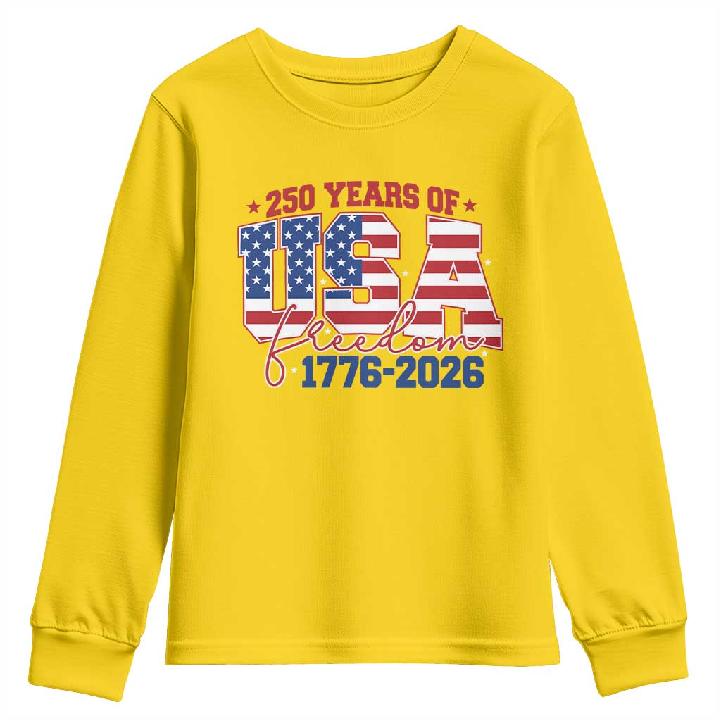 USA 250 Years Of Freedom Youth Sweatshirt USA Independence 250th Anniversary 1776 2026 Patriotic Flag TS10 Daisy Print Your Wear