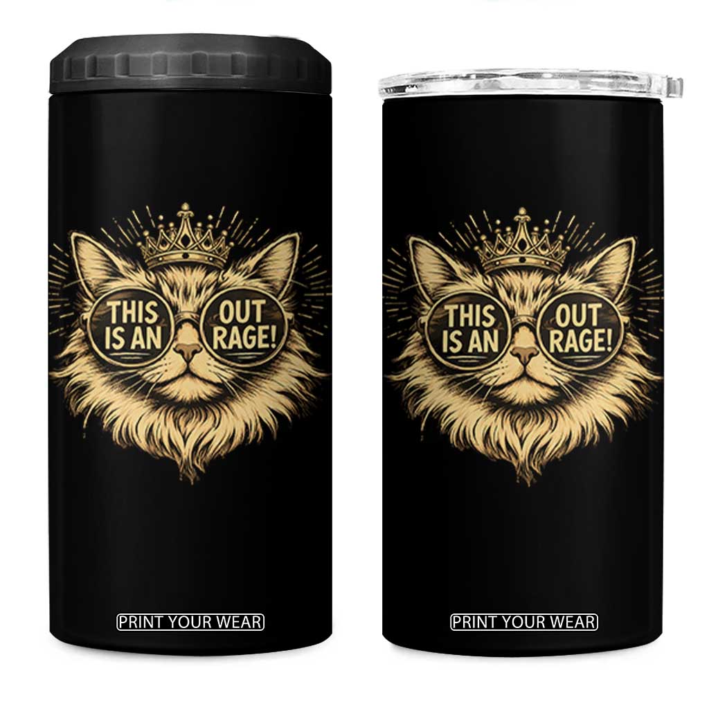 Funny Princess Cat 4 in 1 Can Cooler Tumbler This Is An Outrage Donut Gold Cat Lover Gifts TS10 One Size: 16 oz Black Print Your Wear