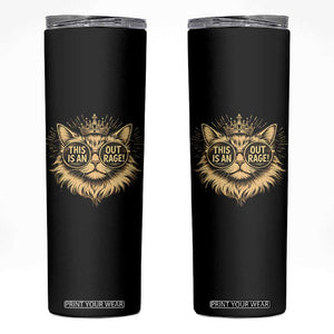 Funny Princess Cat Skinny Tumbler This Is An Outrage Donut Gold Cat Lover Gifts TS10 Black Print Your Wear