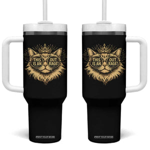 Funny Princess Cat Tumbler With Handle This Is An Outrage Donut Gold Cat Lover Gifts TS10 One Size: 40 oz Black Print Your Wear