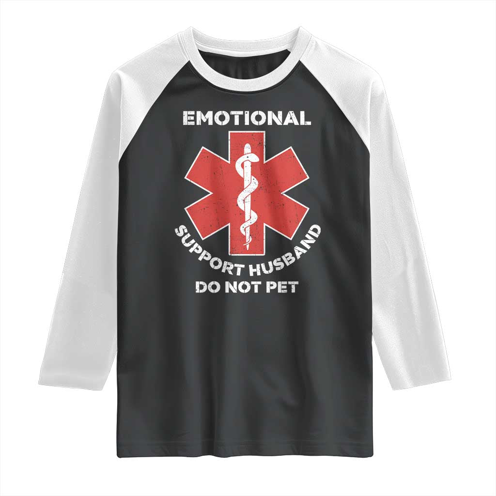 Do Not Pet Husband Raglan Shirt Funny Sarcastic Saying TS10 Black White Print Your Wear