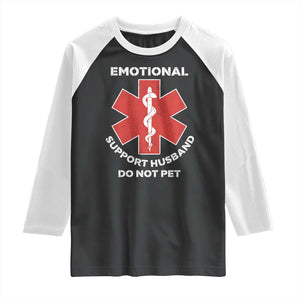 Do Not Pet Husband Raglan Shirt Funny Sarcastic Saying TS10 Black White Print Your Wear