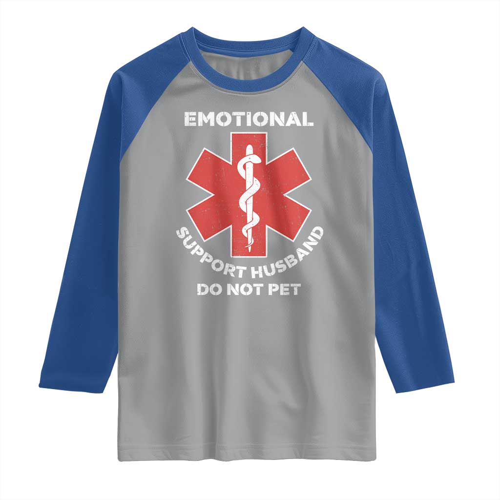 Do Not Pet Husband Raglan Shirt Funny Sarcastic Saying TS10 Sport Gray Royal Print Your Wear