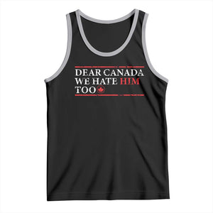 Dear Canada We Hate Him Too Tank Top Canadian Independence TS10 Black Athletic Heather Print Your Wear