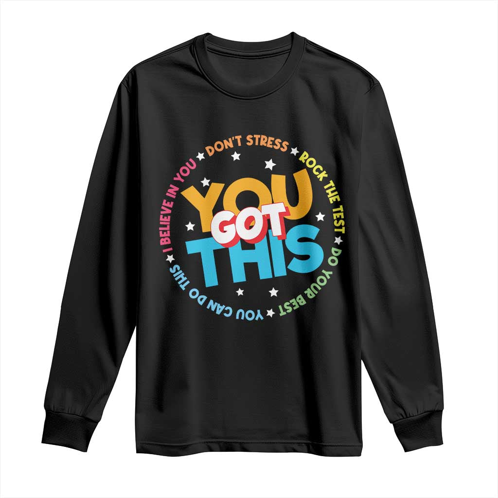 Test Day Teacher Long Sleeve Shirt Rock The Test Dont Stress Just Do Your Best TS10 Black Print Your Wear