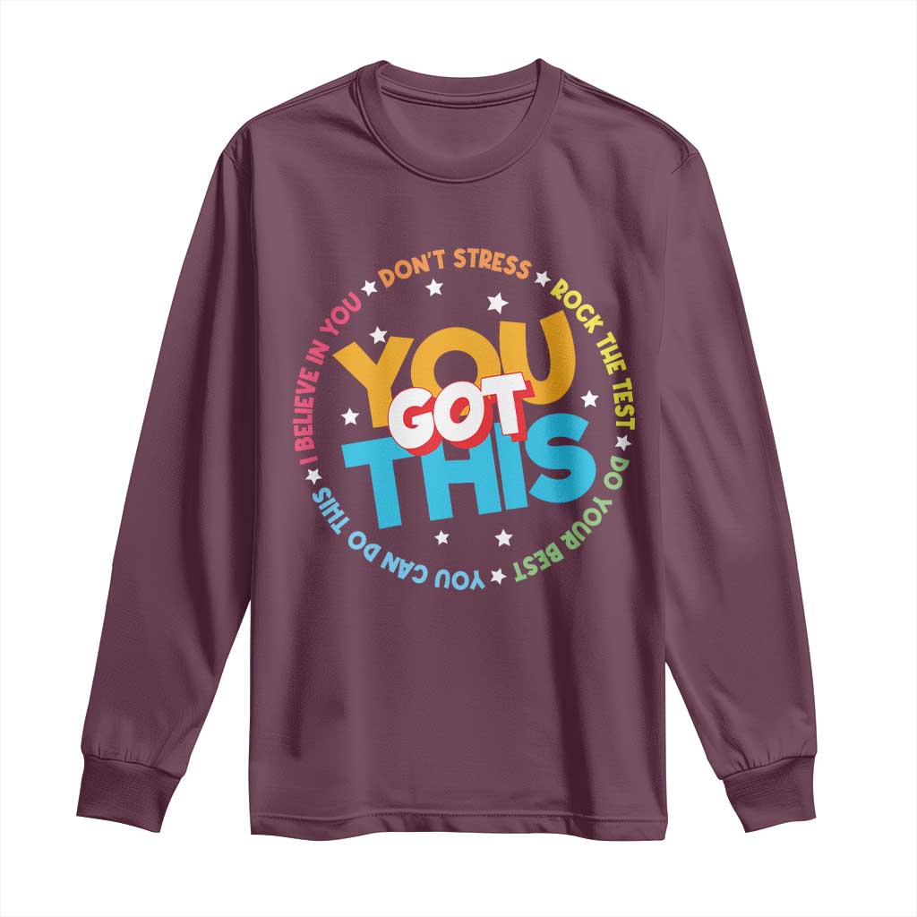 Test Day Teacher Long Sleeve Shirt Rock The Test Dont Stress Just Do Your Best TS10 Maroon Print Your Wear