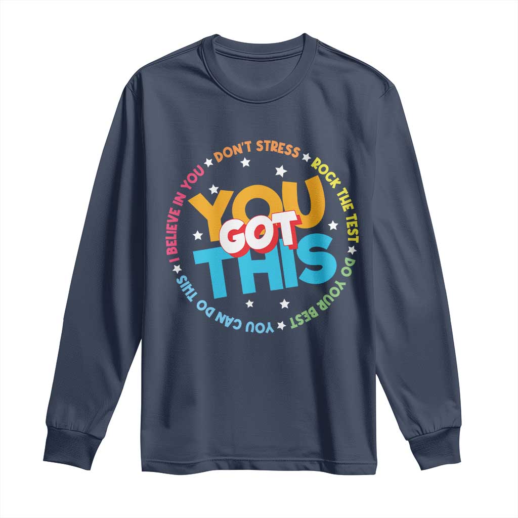 Test Day Teacher Long Sleeve Shirt Rock The Test Dont Stress Just Do Your Best TS10 Navy Print Your Wear
