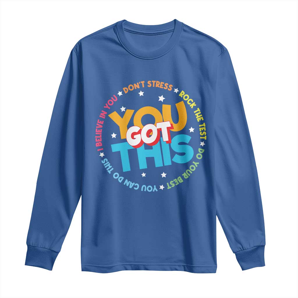 Test Day Teacher Long Sleeve Shirt Rock The Test Dont Stress Just Do Your Best TS10 Royal Blue Print Your Wear