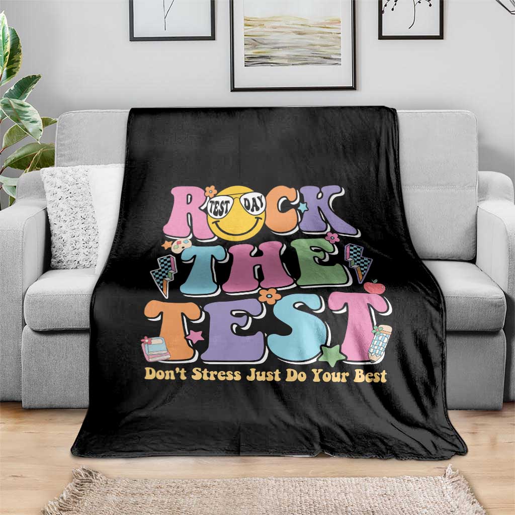 Teacher Test Day Throw Blanket Rock The Test Dont Stress Just Do Your Best Cute Groovy TS10 Print Your Wear