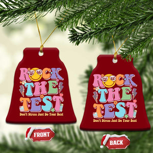 Teacher Test Day Ceramic Ornament Rock The Test Dont Stress Just Do Your Best Cute Groovy TS10 Print Your Wear