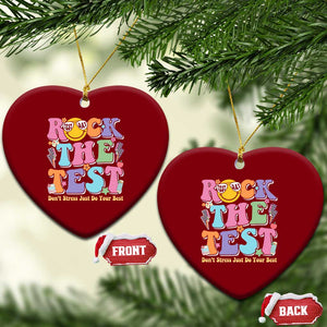 Teacher Test Day Ceramic Ornament Rock The Test Dont Stress Just Do Your Best Cute Groovy TS10 Print Your Wear