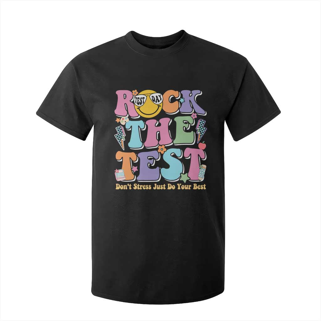 Teacher Test Day T Shirt For Kid Rock The Test Dont Stress Just Do Your Best Cute Groovy TS10 Black Print Your Wear