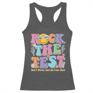 Teacher Test Day Racerback Tank Top Rock The Test Dont Stress Just Do Your Best Cute Groovy TS10 Dark Heather Print Your Wear