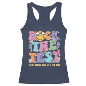 Teacher Test Day Racerback Tank Top Rock The Test Dont Stress Just Do Your Best Cute Groovy TS10 Navy Print Your Wear