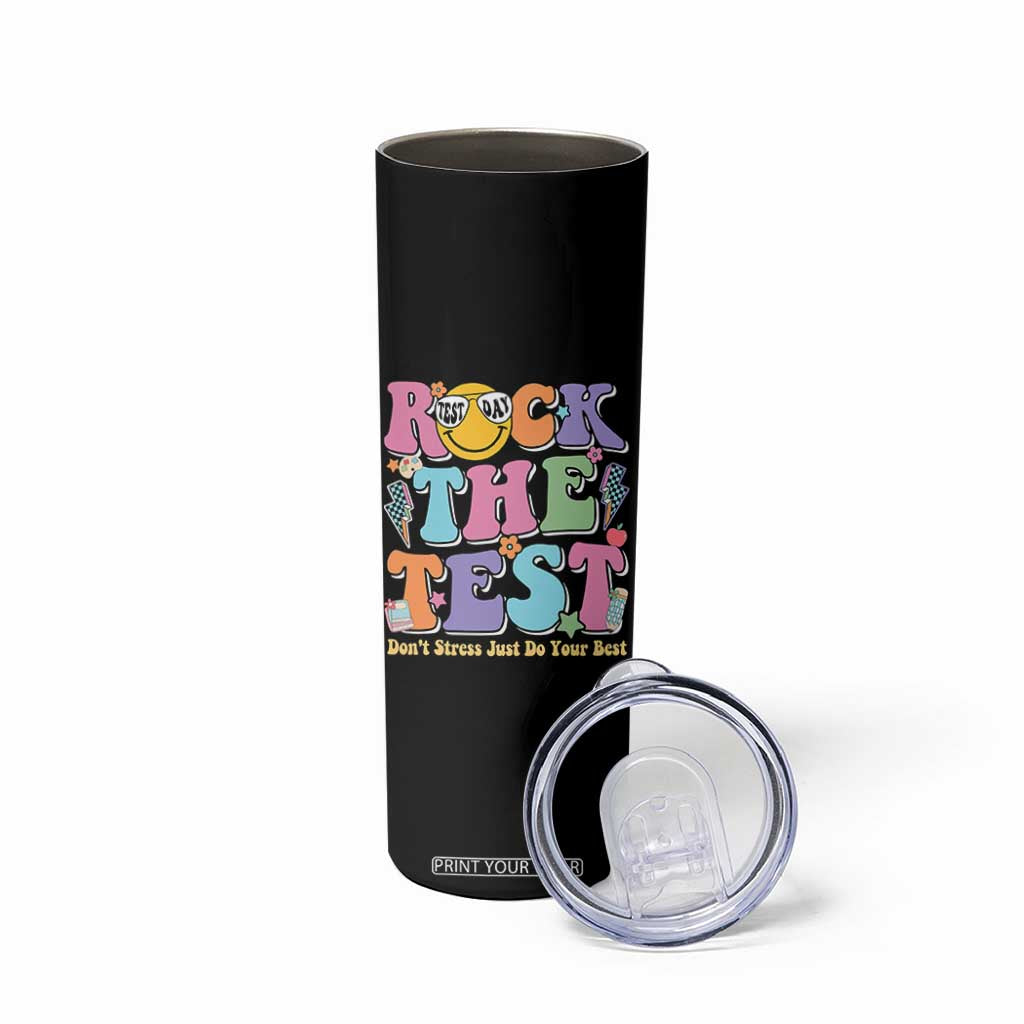 Teacher Test Day Skinny Tumbler Rock The Test Dont Stress Just Do Your Best Cute Groovy TS10 Print Your Wear