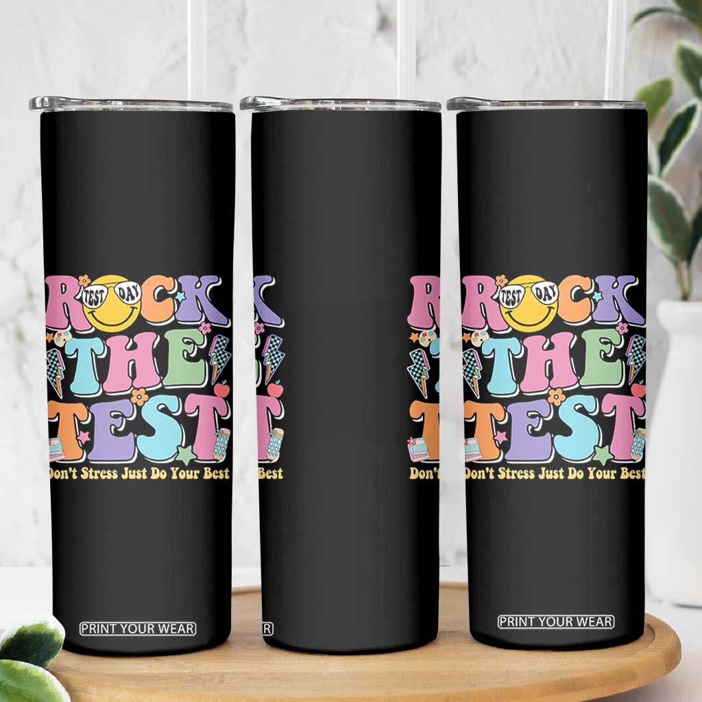 Teacher Test Day Skinny Tumbler Rock The Test Dont Stress Just Do Your Best Cute Groovy TS10 Print Your Wear