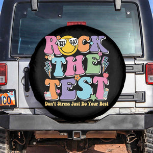Teacher Test Day Spare Tire Cover Rock The Test Dont Stress Just Do Your Best Cute Groovy TS10 No hole Black Print Your Wear