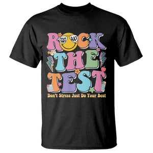 Teacher Test Day T Shirt Rock The Test Dont Stress Just Do Your Best Cute Groovy TS10 Black Print Your Wear