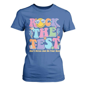 Teacher Test Day T Shirt For Women Rock The Test Dont Stress Just Do Your Best Cute Groovy TS10 Royal Blue Print Your Wear