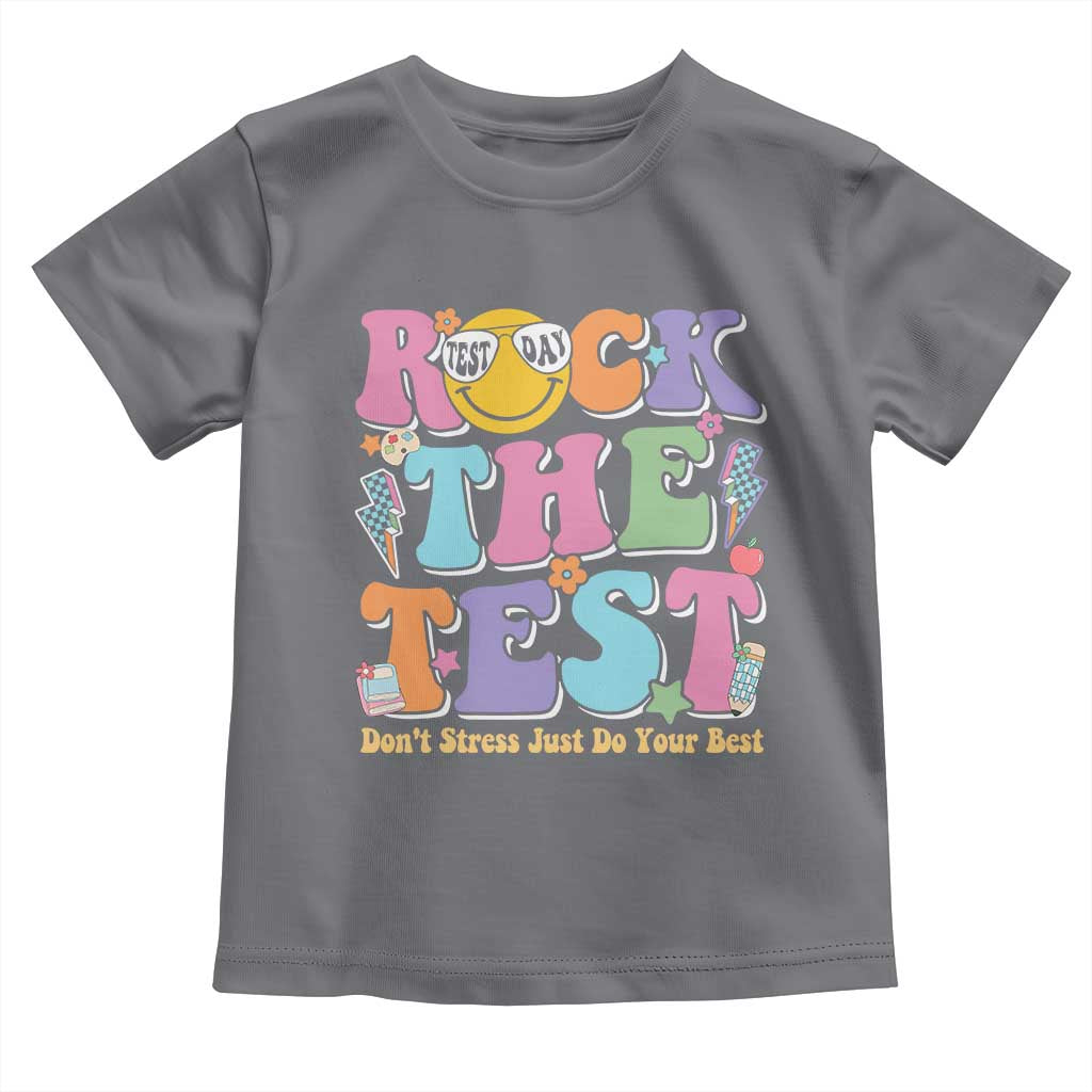 Teacher Test Day Toddler T Shirt Rock The Test Dont Stress Just Do Your Best Cute Groovy TS10 Charcoal Print Your Wear