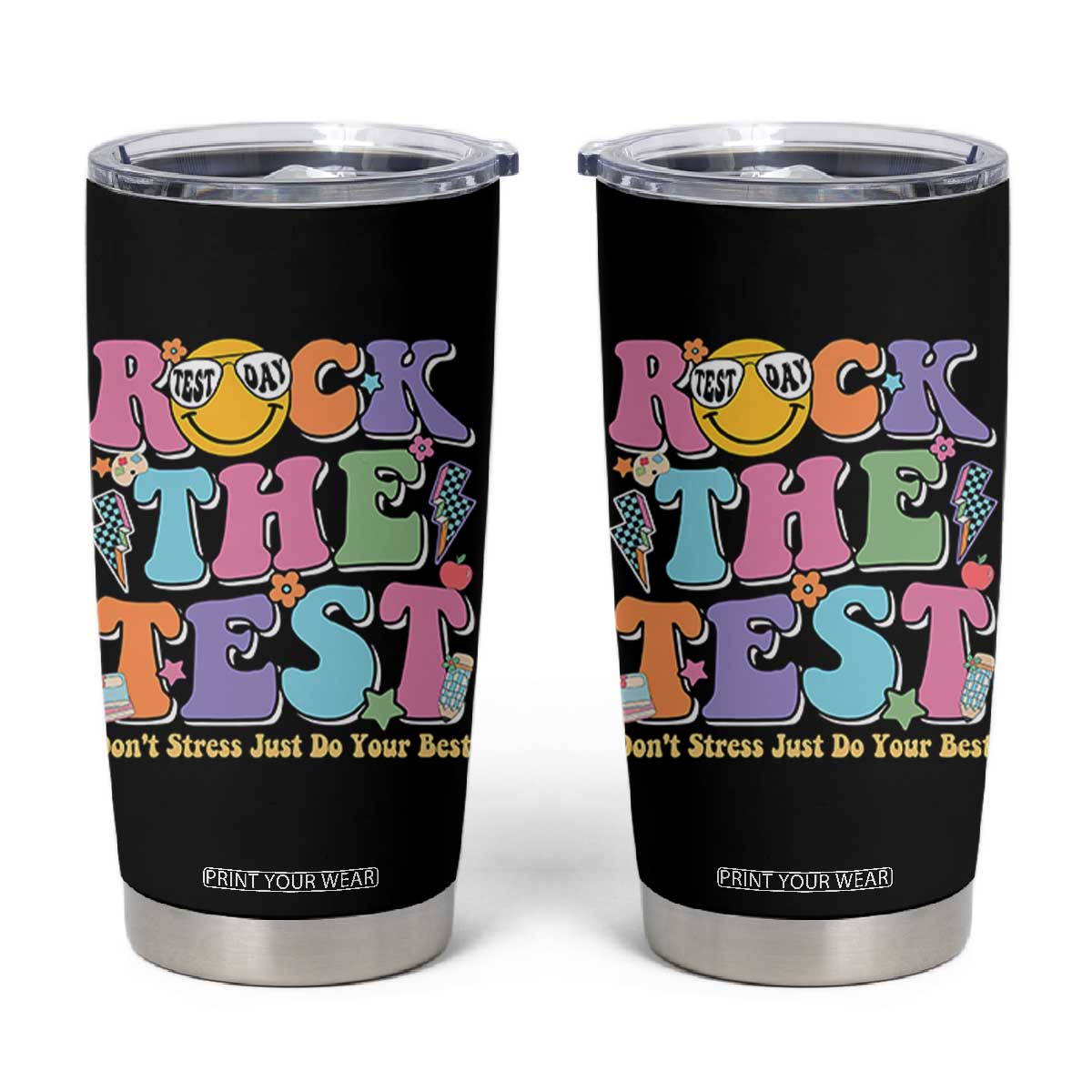Teacher Test Day Tumbler Cup Rock The Test Dont Stress Just Do Your Best Cute Groovy TS10 Black Print Your Wear