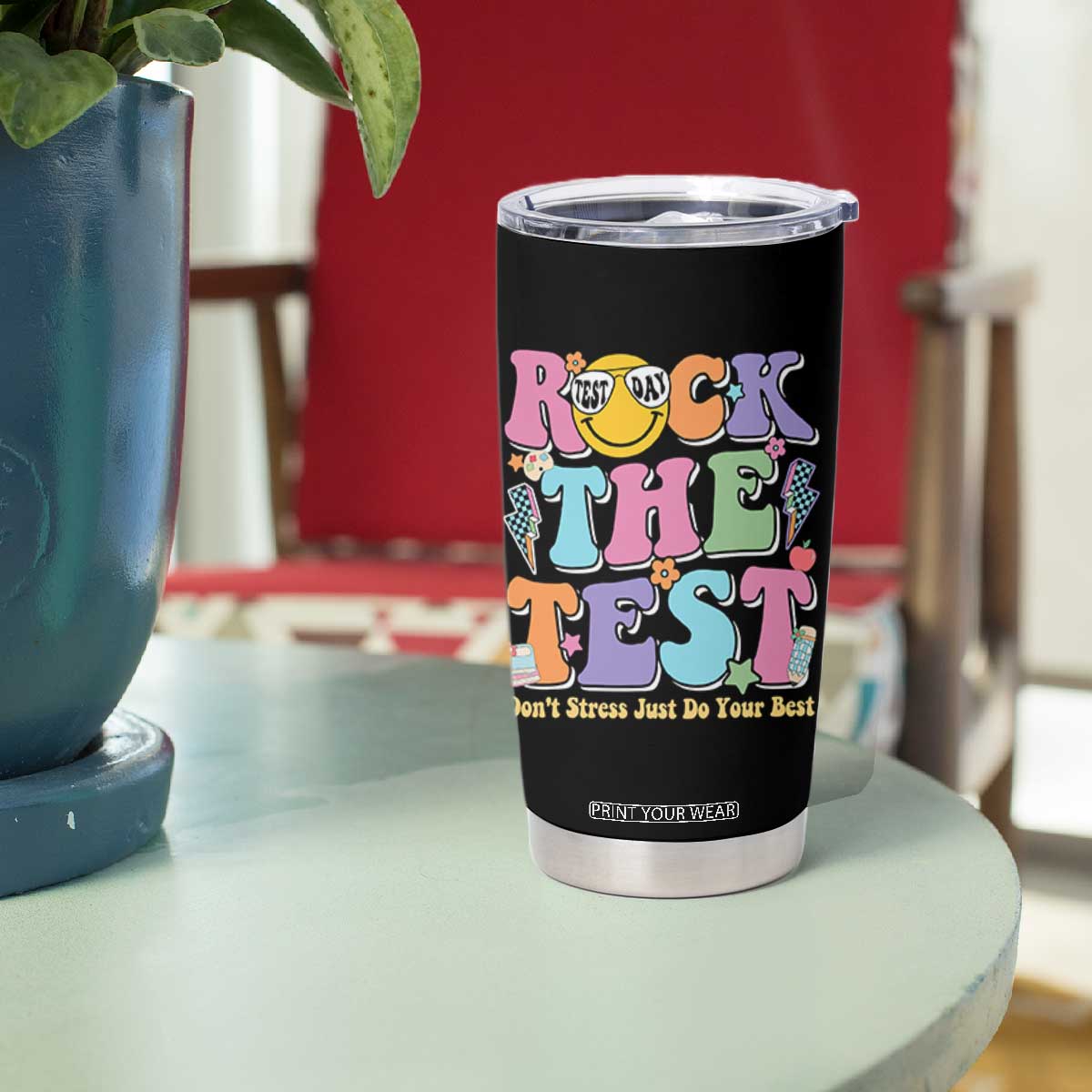 Teacher Test Day Tumbler Cup Rock The Test Dont Stress Just Do Your Best Cute Groovy TS10 Print Your Wear