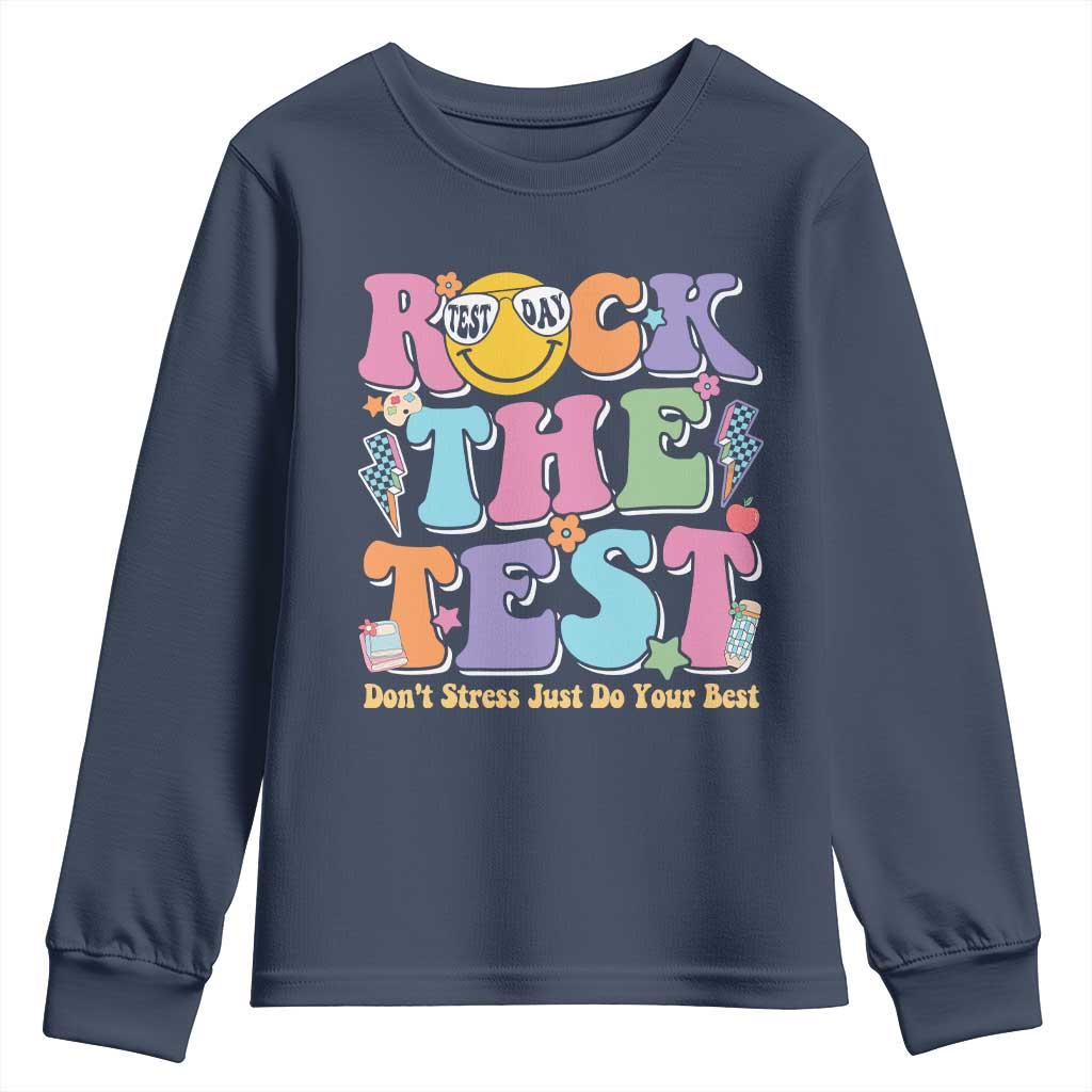 Teacher Test Day Youth Sweatshirt Rock The Test Dont Stress Just Do Your Best Cute Groovy TS10 Navy Print Your Wear