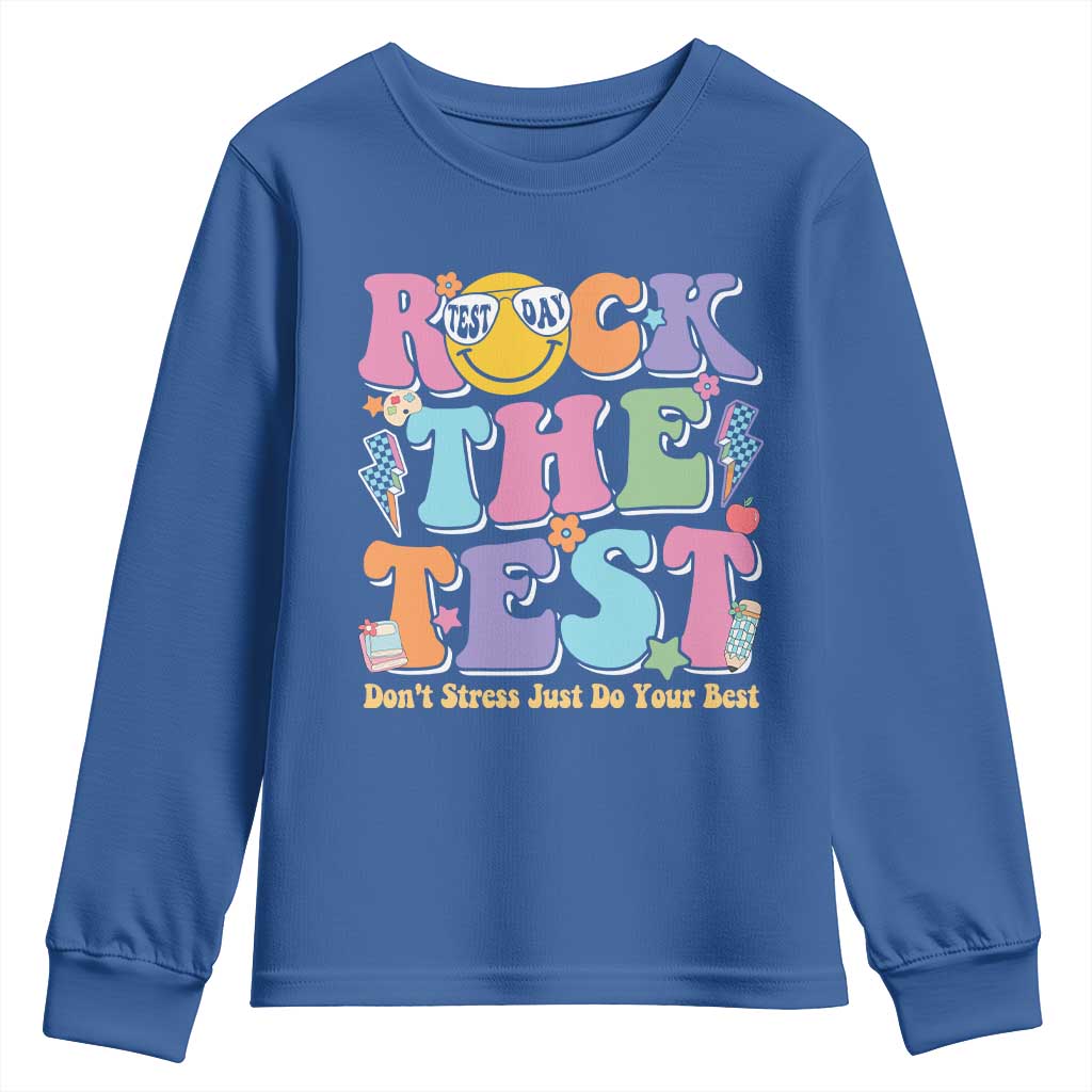 Teacher Test Day Youth Sweatshirt Rock The Test Dont Stress Just Do Your Best Cute Groovy TS10 Royal Blue Print Your Wear
