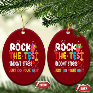 Rock The Test Day Ceramic Ornament Teacher Exam Testing Outfit Just Do Your Best TS10 Print Your Wear