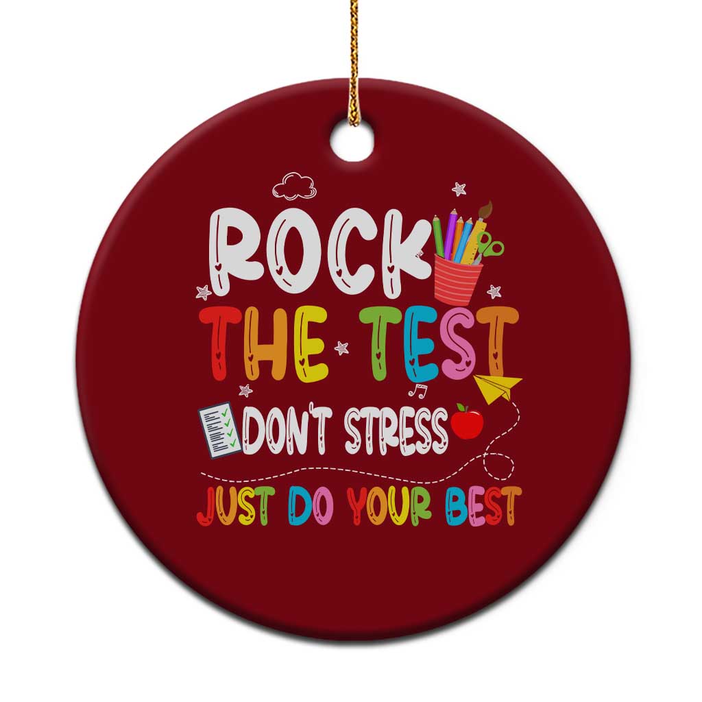 Rock The Test Day Ceramic Ornament Teacher Exam Testing Outfit Just Do Your Best TS10 1pc Red Print Your Wear
