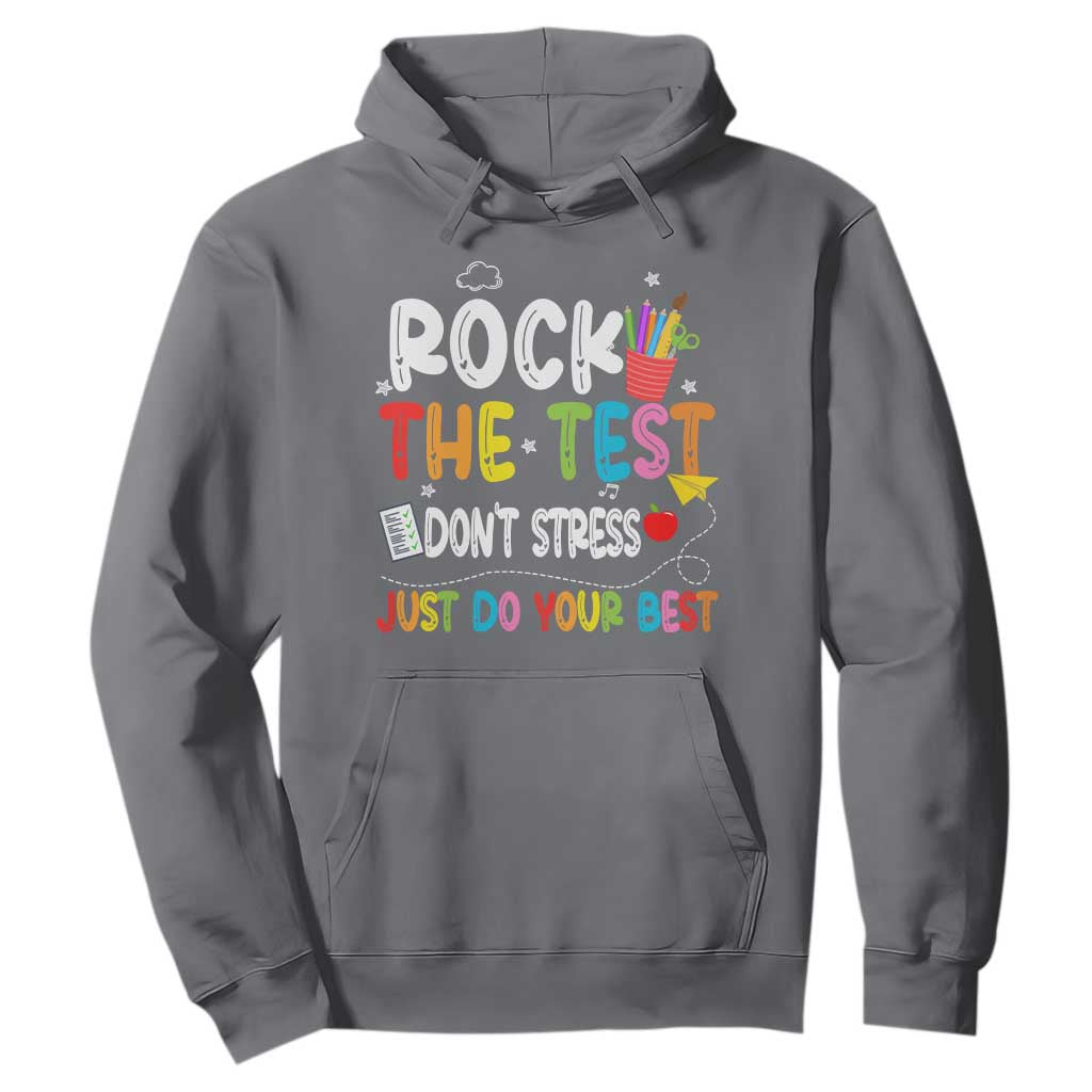Rock The Test Day Hoodie Teacher Exam Testing Outfit Just Do Your Best TS10 Charcoal Print Your Wear