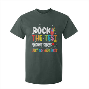 Rock The Test Day T Shirt For Kid Teacher Exam Testing Outfit Just Do Your Best TS10 Dark Forest Green Print Your Wear