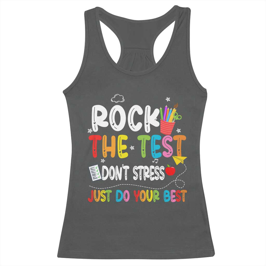 Rock The Test Day Racerback Tank Top Teacher Exam Testing Outfit Just Do Your Best TS10 Dark Heather Print Your Wear