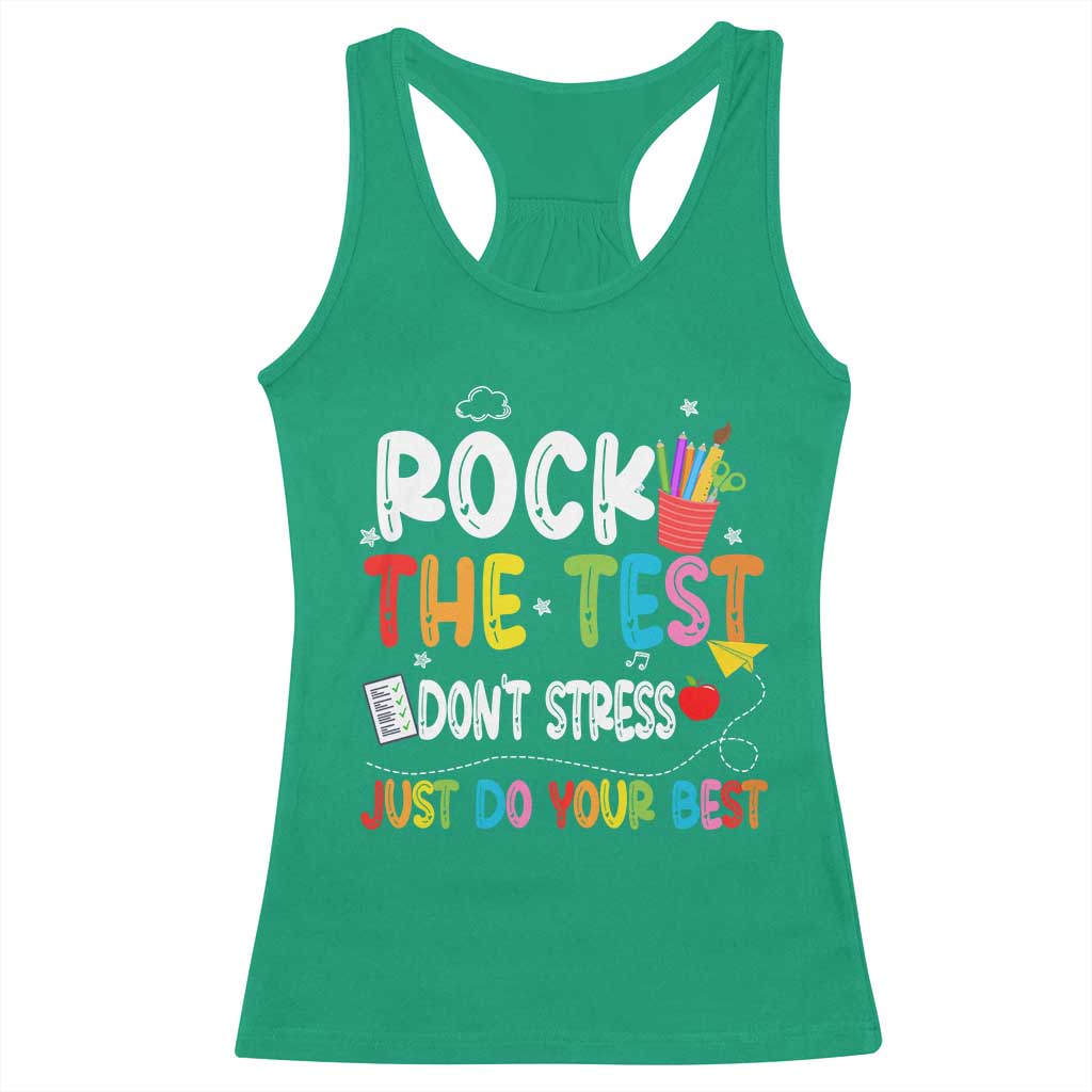 Rock The Test Day Racerback Tank Top Teacher Exam Testing Outfit Just Do Your Best TS10 Irish Green Print Your Wear