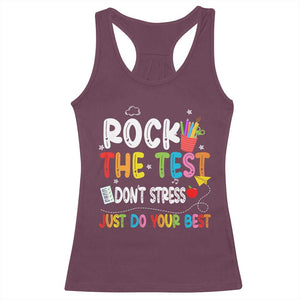 Rock The Test Day Racerback Tank Top Teacher Exam Testing Outfit Just Do Your Best TS10 Maroon Print Your Wear