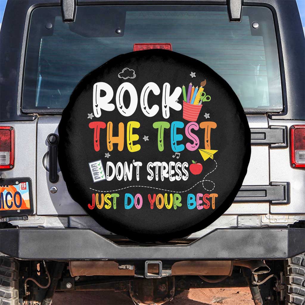 Rock The Test Day Spare Tire Cover Teacher Exam Testing Outfit Just Do Your Best TS10 No hole Black Print Your Wear