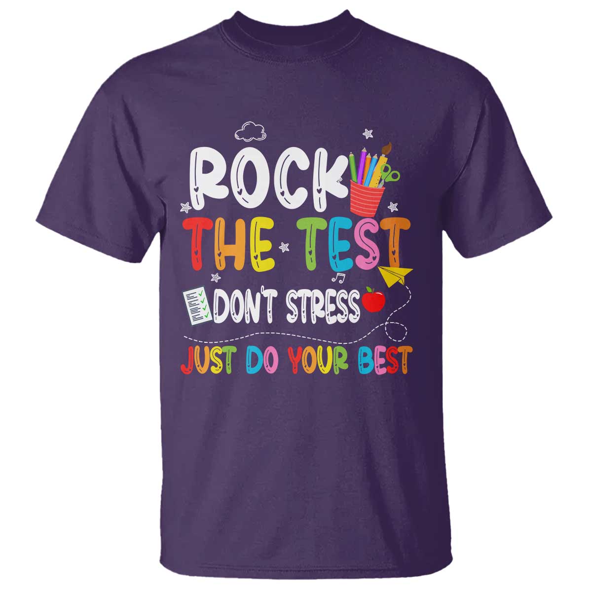 Rock The Test Day T Shirt Teacher Exam Testing Outfit Just Do Your Best TS10 Purple Print Your Wear