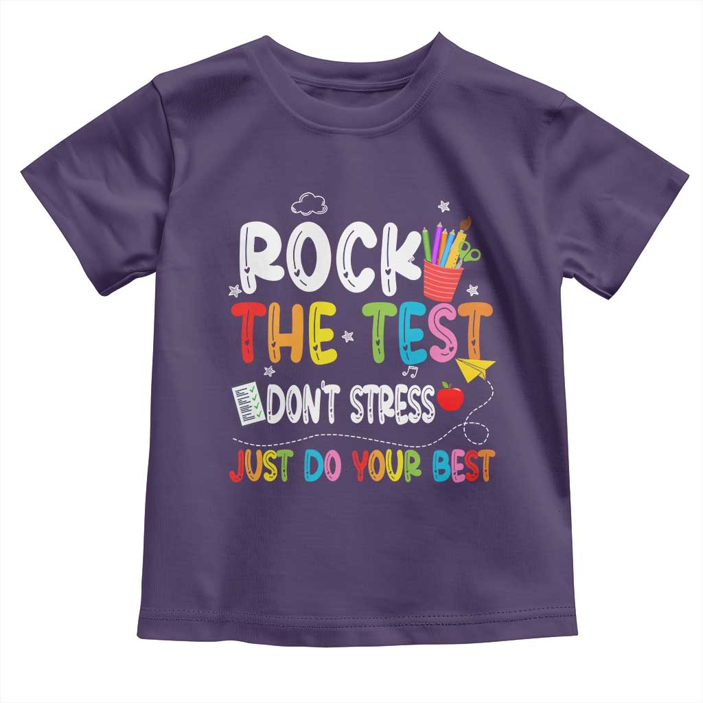 Rock The Test Day Toddler T Shirt Teacher Exam Testing Outfit Just Do Your Best TS10 Purple Print Your Wear