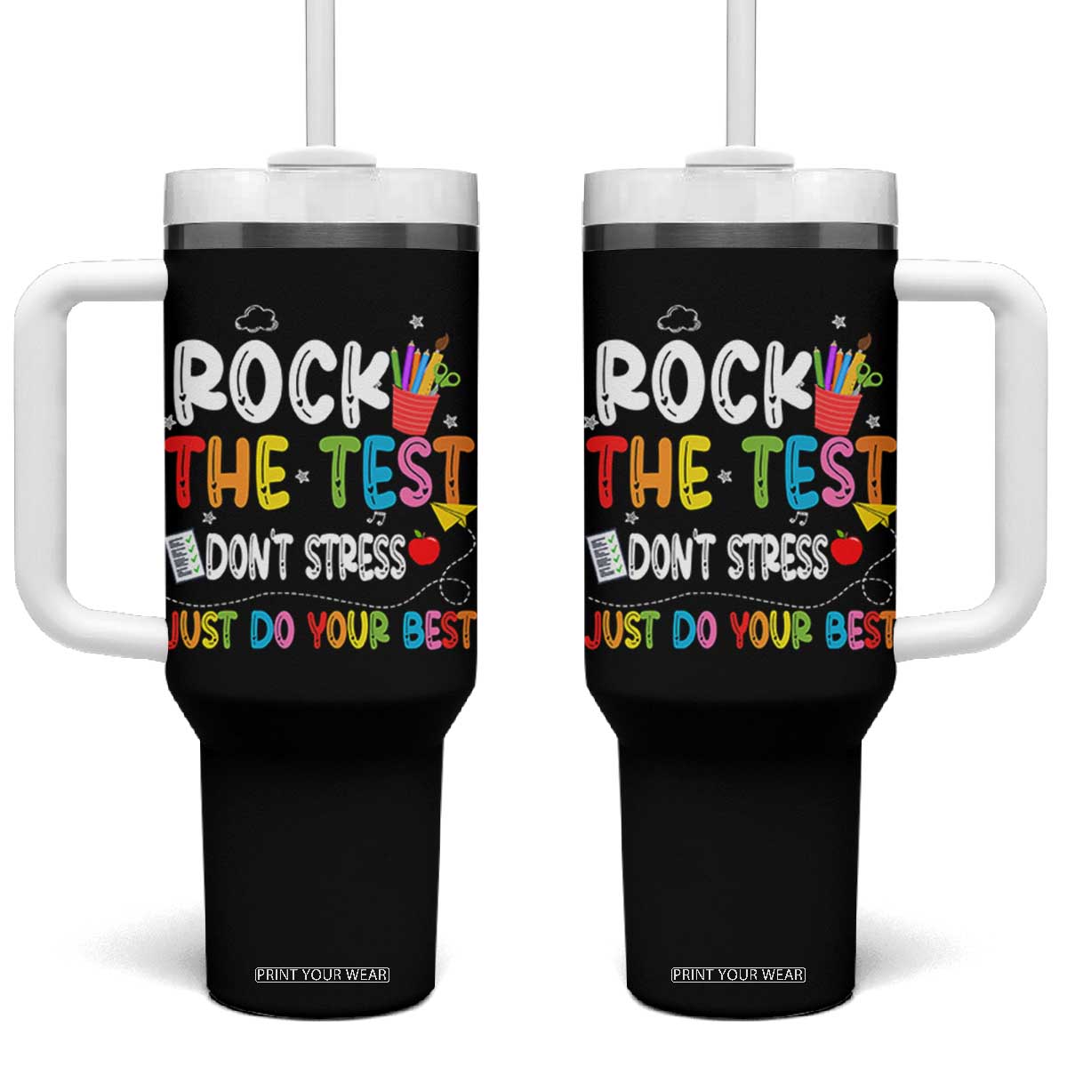Rock The Test Day Tumbler With Handle Teacher Exam Testing Outfit Just Do Your Best TS10 One Size: 40 oz Black Print Your Wear