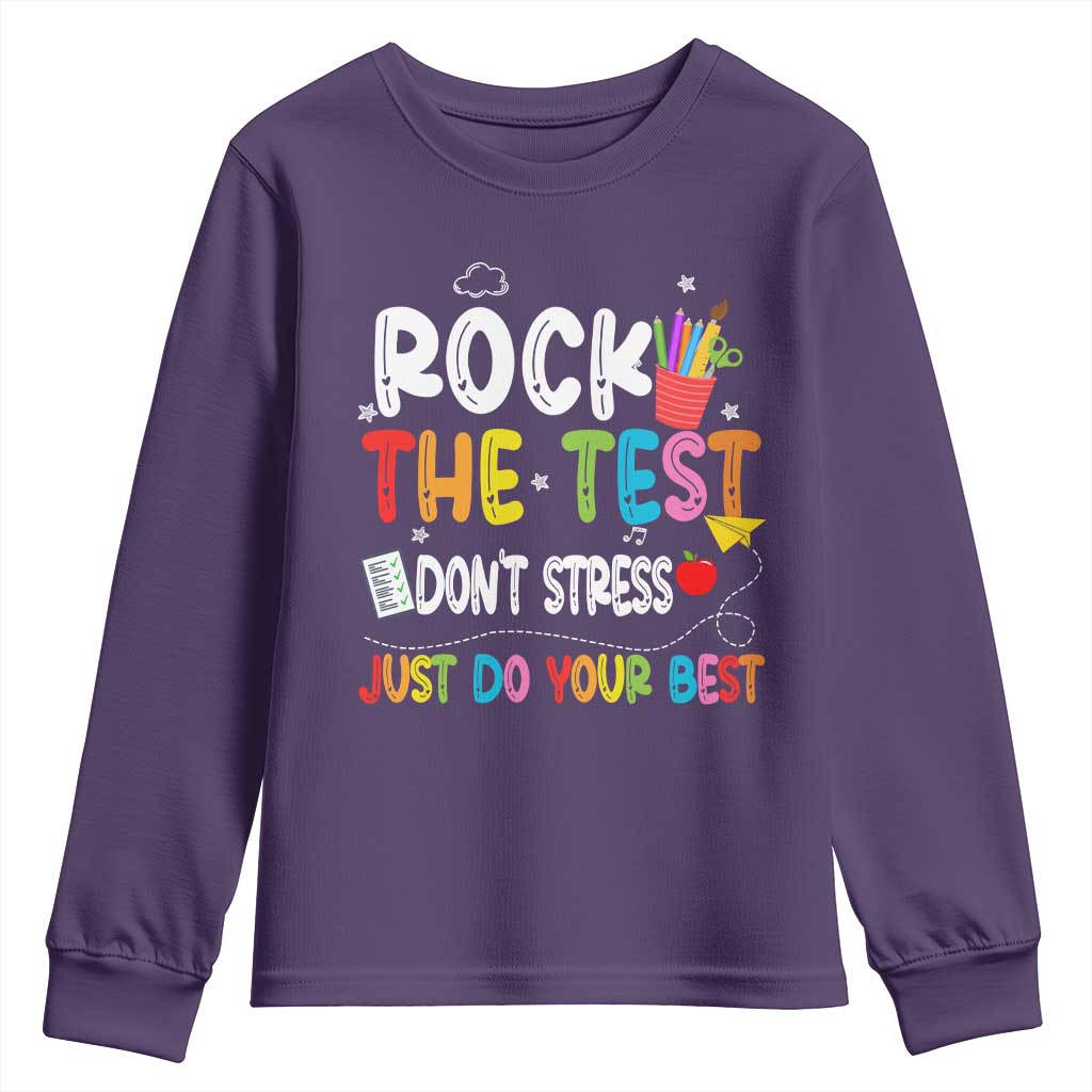 Rock The Test Day Youth Sweatshirt Teacher Exam Testing Outfit Just Do Your Best TS10 Purple Print Your Wear