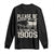 Please Be Patient I'm From the 1900s Long Sleeve Shirt Funny Western Meme Vintage 90s Country TS10 Black Print Your Wear