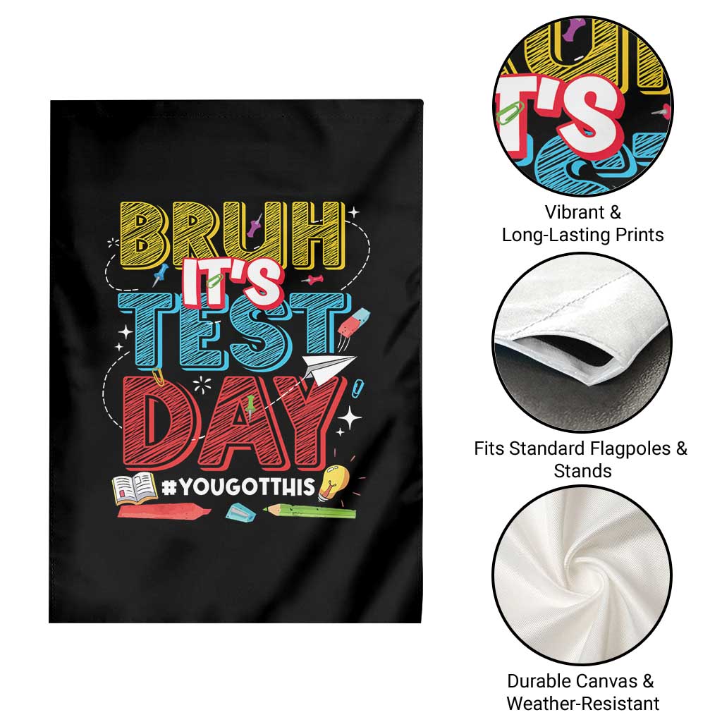 Bruh Test Day Garden Flag You Got This Testing Motivational Teacher TS10 Print Your Wear