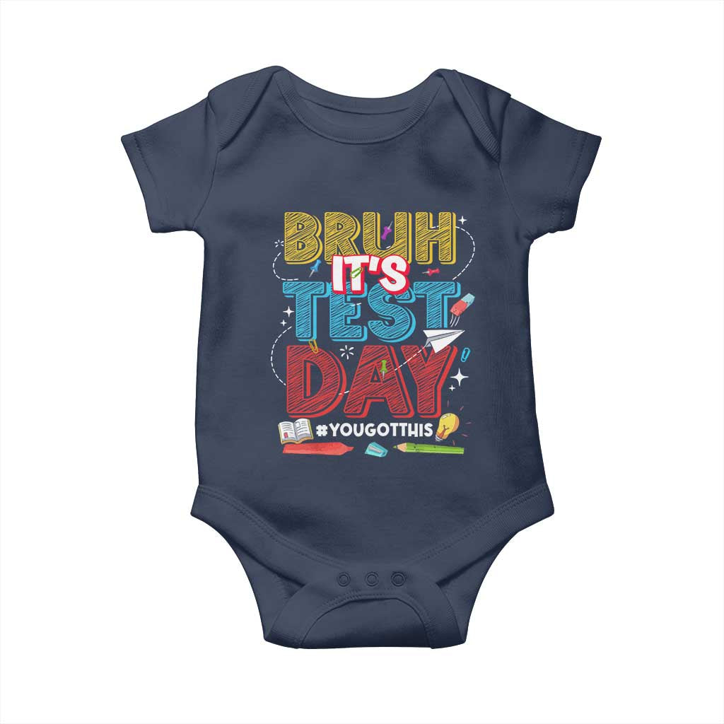 Bruh Test Day Baby Onesie You Got This Testing Motivational Teacher TS10 Navy Print Your Wear