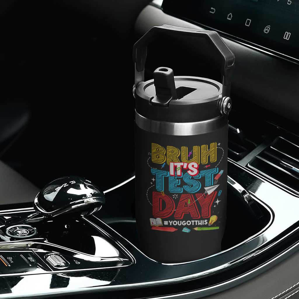 Bruh Test Day Flip Straw Tumbler You Got This Testing Motivational Teacher TS10 Print Your Wear