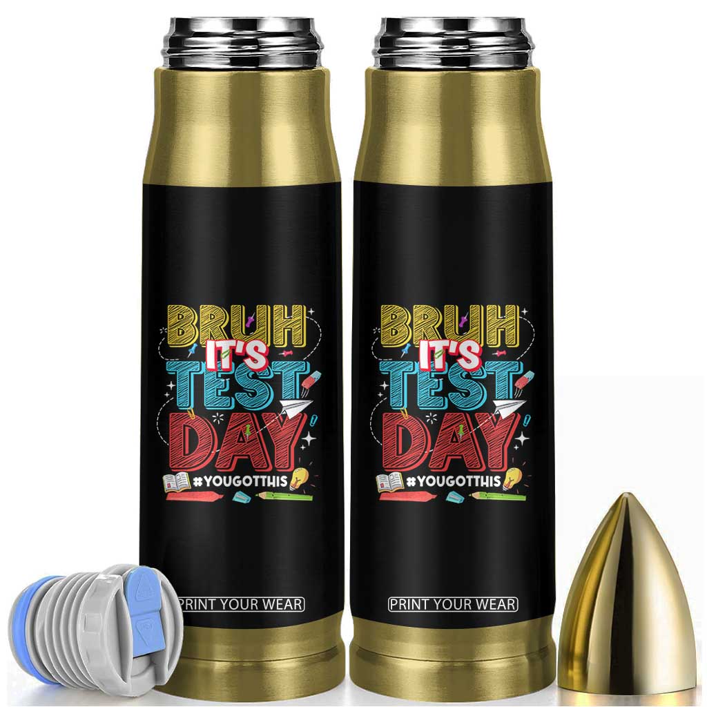 Bruh Test Day Bullet Tumbler You Got This Testing Motivational Teacher TS10 Black Print Your Wear
